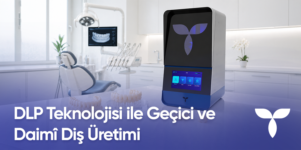 Dental 3D Printer ile Geçici ve Daimi Diş Üretimi